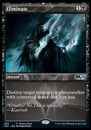 (395) Magic The Gathering Core 2021: Promos Single: Eliminate Holo Uncommon