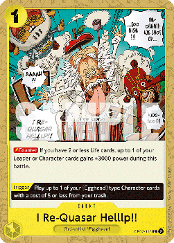 (115) One Piece TCG OP07: 500 Years into the Future Single: I Re-Quasar Helllp!! (OP07-115) Common