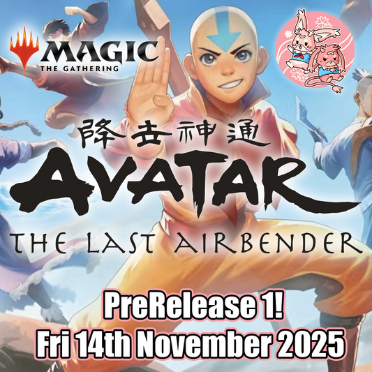 Magic the Gathering: Avatar PreRelease 1 - Fri 14th November 2025