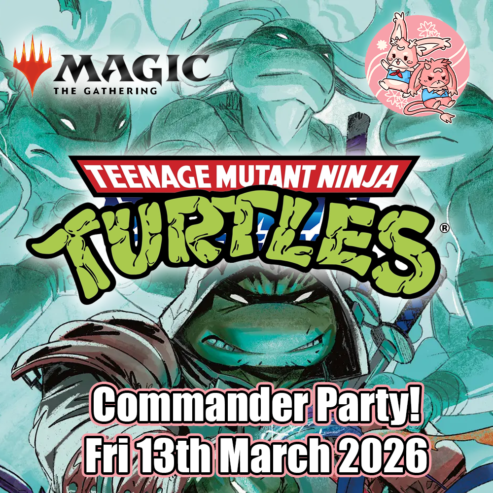 Magic the Gathering: TMNT Commander Party! - Fri 13th March 2026