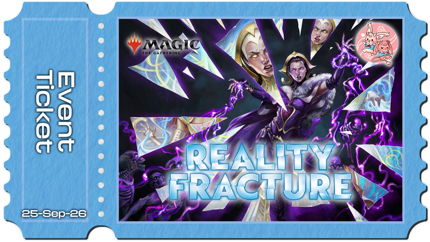 Magic the Gathering: Reality Fracture PreRelease 1 - Fri 25th September