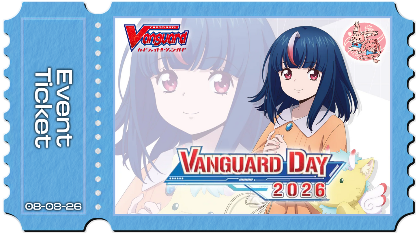 Cardfight Vanguard: Vanguard Day - Sat 8th August