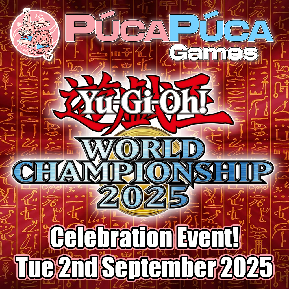 YuGiOh: World Championship Celebration Event - Tuesday 2nd September 2025