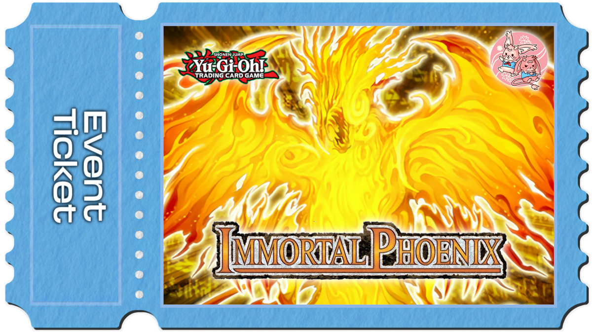 YuGiOh TCG: Immortal Phoenix Core Booster Premiere - Sun 24th January