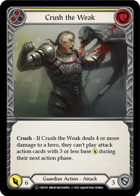 (CRU033) Flesh & Blood TCG Crucible of War - Unlimited Single: Crush the Weak (Yellow) (Rainbow Foil) Common