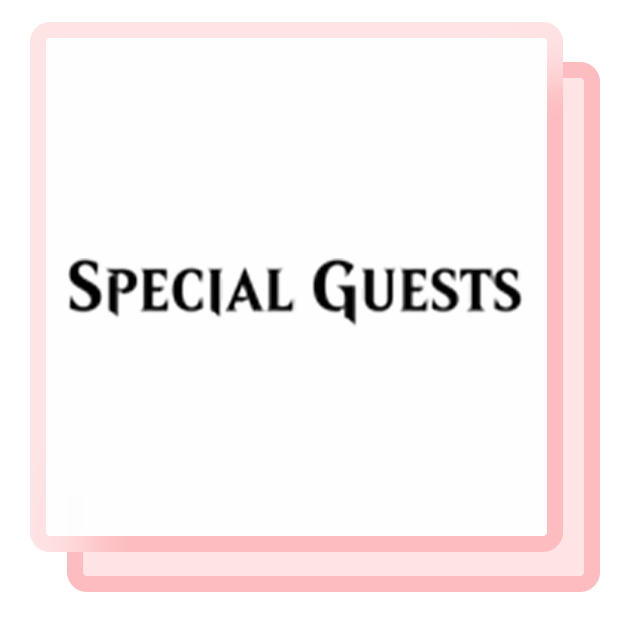 Special Guests