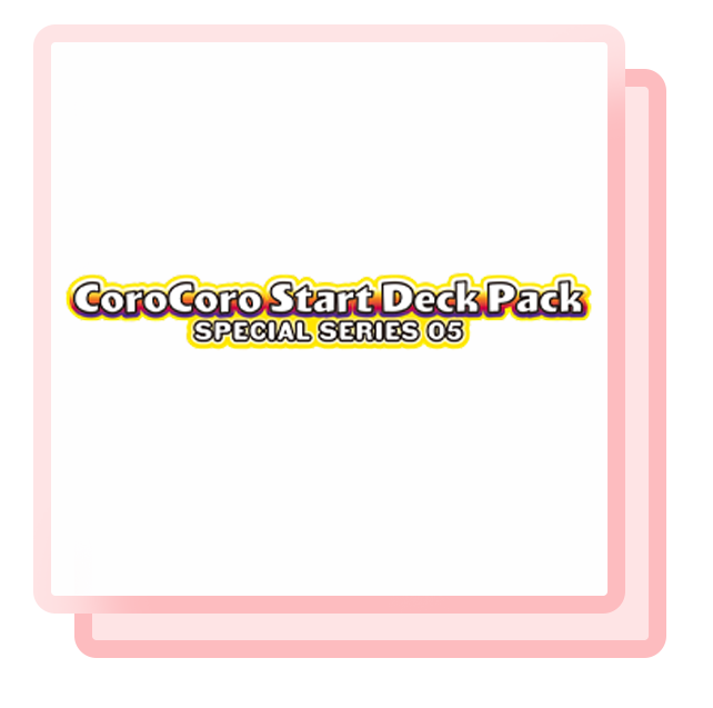 CoroCoro Start Deck Pack
