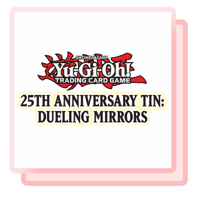 25th Anniversary Tin: Dueling Mirrors