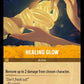 (028) Lorcana The First Chapter Single: Healing Glow  Holo Common
