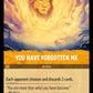 (031) Lorcana The First Chapter Single: You Have Forgotten Me  Holo Uncommon