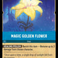 (169) Lorcana The First Chapter Single: Magic Golden Flower  Holo Common