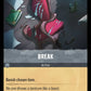 (196) Lorcana The First Chapter Single: Break  Common