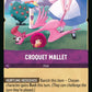 (066) Lorcana Rise of the Floodborn Single: Croquet Mallet  Holo Common
