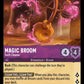 (045) Lorcana Into the Inklands Single: Magic Broom - Swift Cleaner  Holo Common