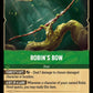 (098) Lorcana Into the Inklands Single: Robin's Bow  Holo Uncommon