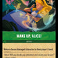 (116/204) Lorcana Archazia's Island Single: Wake Up, Alice!  Common