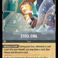 (203/204) Lorcana Archazia's Island Single: Steel Coil Holo Uncommon