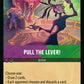 (080/204) Lorcana Reign of Jafar Single: Pull the Lever! Holo Uncommon
