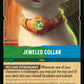 (120/204) Lorcana Reign of Jafar Single: Jeweled Collar Holo Uncommon