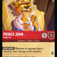 (146/204) Lorcana Reign of Jafar Single: Prince John - Fraidy-Cat Holo Rare