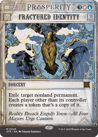 (045) Magic The Gathering Breaking News Single: Fractured Identity (V.1)  Mythic