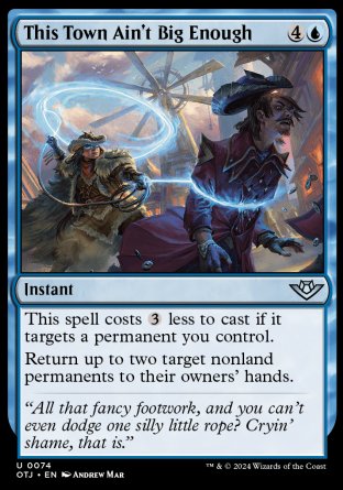 (074) Magic The Gathering Outlaws of Thunder Junction Single: This Town Ain't Big Enough  Uncommon