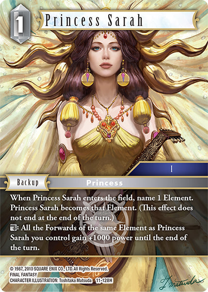 (128) Final Fantasy TCG Opus XI: Soldier's Return Single: Princess Sarah (11-128) (V.1) Holo Hero