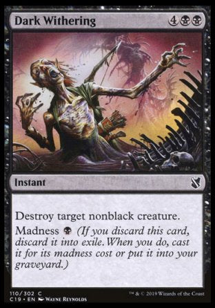 (110) Magic The Gathering Commander 2019 Single: Dark Withering  Common
