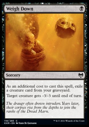 (118/285) Magic The Gathering Kaldheim Single: Weigh Down  Common
