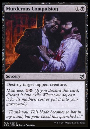 (122) Magic The Gathering Commander 2019 Single: Murderous Compulsion  Common