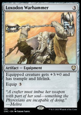 (135) Magic The Gathering Commander: Phyrexia: All Will Be One Single: Loxodon Warhammer  Rare