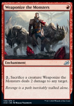 (140/274) Magic The Gathering Ikoria: Lair of Behemoths Single: Weaponize the Monsters  Uncommon