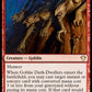 (153/322) Magic The Gathering Commander: Ikoria Single: Goblin Dark-Dwellers  Rare