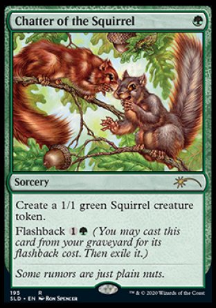 (195) Magic The Gathering Secret Lair Drop Series Single: Chatter of the Squirrel  Rare