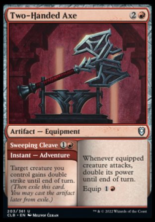 (203) Magic The Gathering Commander Legends: Battle for Baldur's Gate Single: Two-Handed Axe // Sweeping Cleave  Uncommon