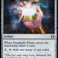 (238) Magic The Gathering Phyrexia: All Will Be One Single: Prophetic Prism  Common