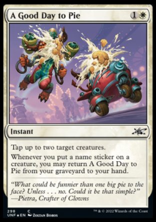 (298) Magic The Gathering Unfinity: Extras Single: A Good Day to Pie  Common