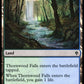 (313) Magic The Gathering Throne of Eldraine: Extras Single: Thornwood Falls  Common