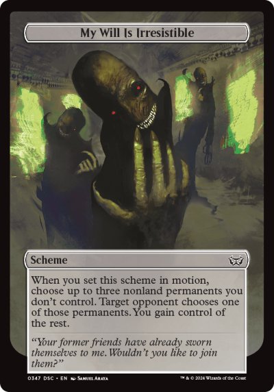 (347) Magic The Gathering Commander: Duskmourn: House of Horror Single: My Will Is Irresistible  Special