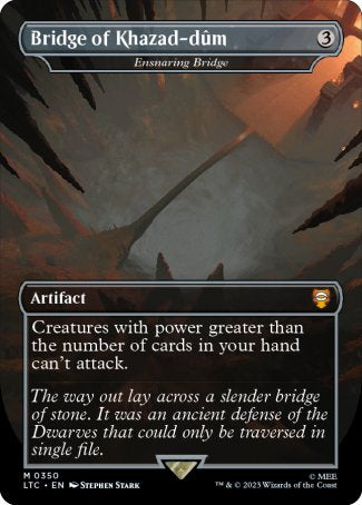 (350) Magic The Gathering Commander: The Lord of the Rings: Tales of Middle-earth: Extras Single: Ensnaring Bridge (V.1) Holo Mythic