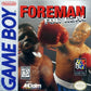 GameBoy: Foreman for Real