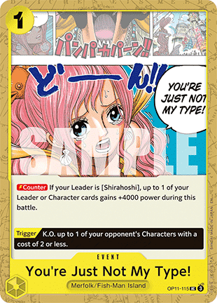 (115) One Piece TCG OP11: A Fist of Divine Speed Single: You're Just Not My Type! (OP11-115)  Uncommon