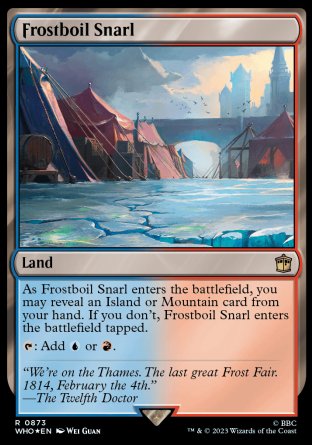 (873) Magic The Gathering Universes Beyond: Doctor Who: Extras Single: Frostboil Snarl (V.2)  Rare