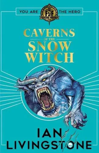 Caverns of the Snow Witch - Fighting Fantasy Gamebooks