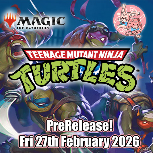 Magic the Gathering: Teenage Mutant Ninja Turtles PreRelease - Fri 27th February 2026