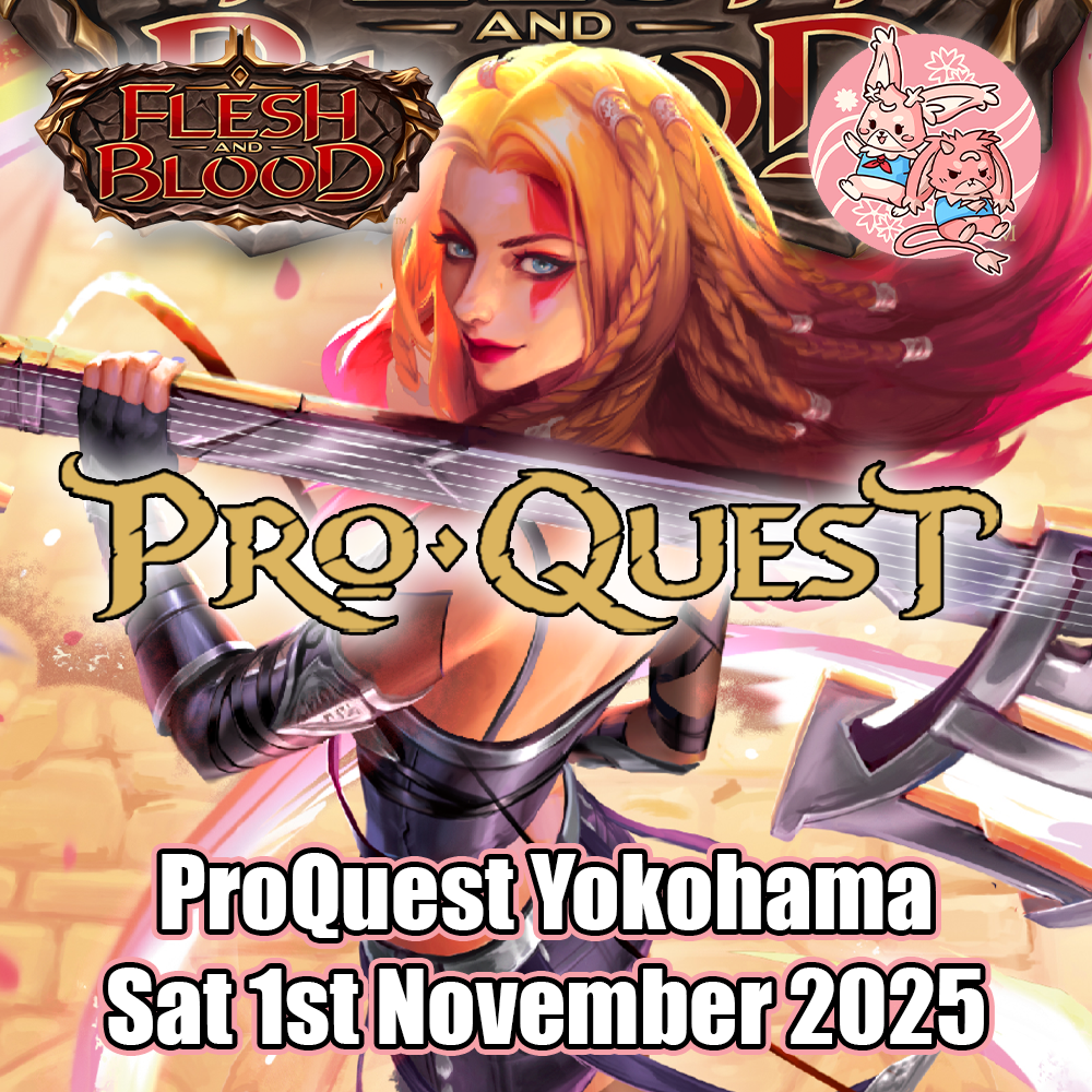 Flesh and Blood: ProQuest Yokohama - Sat 1st November 2025