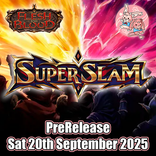 Flesh and Blood: Super Slam PreRelease - Saturday 20th September 2025