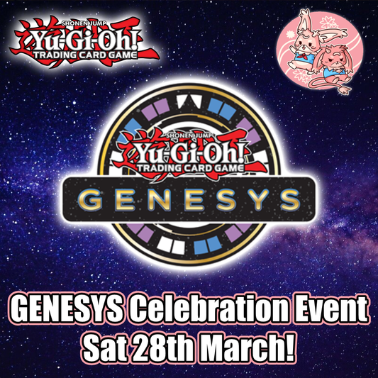 YuGiOh!: Genesys Celebration Event - Sat 28th March
