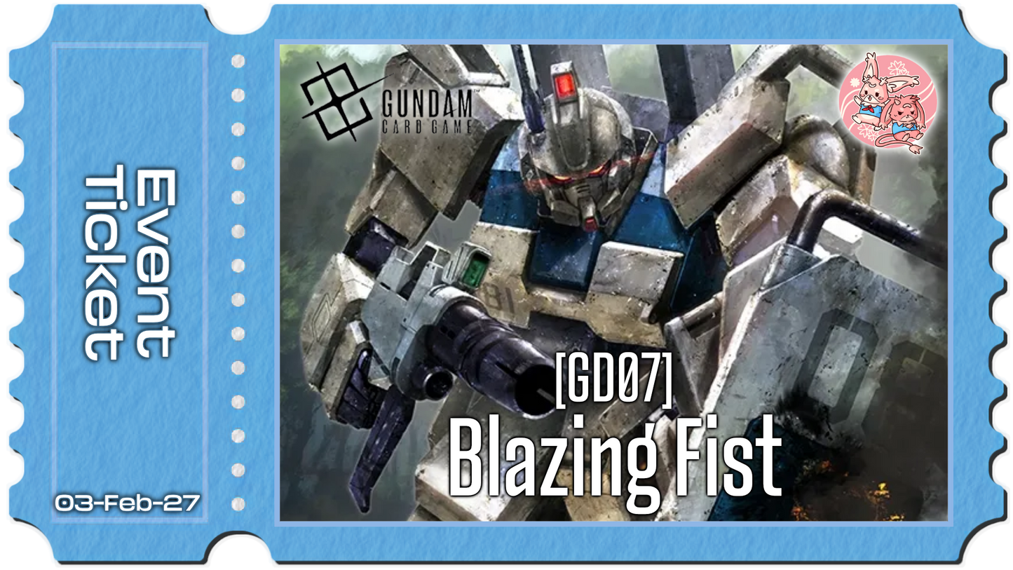 Gundam TCG: GD07 Blazing Fist Release Event - Wed Feb 3rd 2027