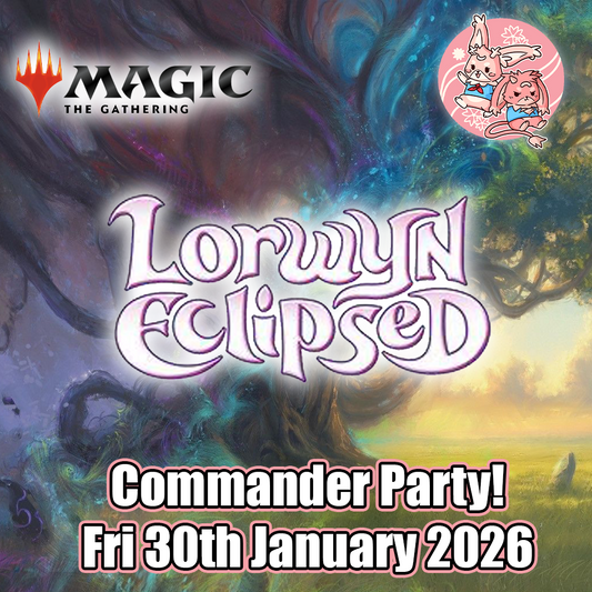 Magic the Gathering: Lorwyn Eclipsed Commander Party - Fri 30th January 2026